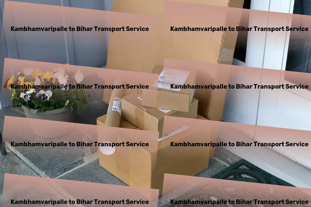 Kambhamvaripalle to Bihar Packers And Movers The seamless link in your Indian supply chain! - Urban freight services